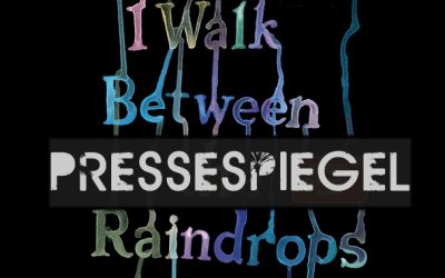 I Walk Between the Raindrops – Pressespiegel